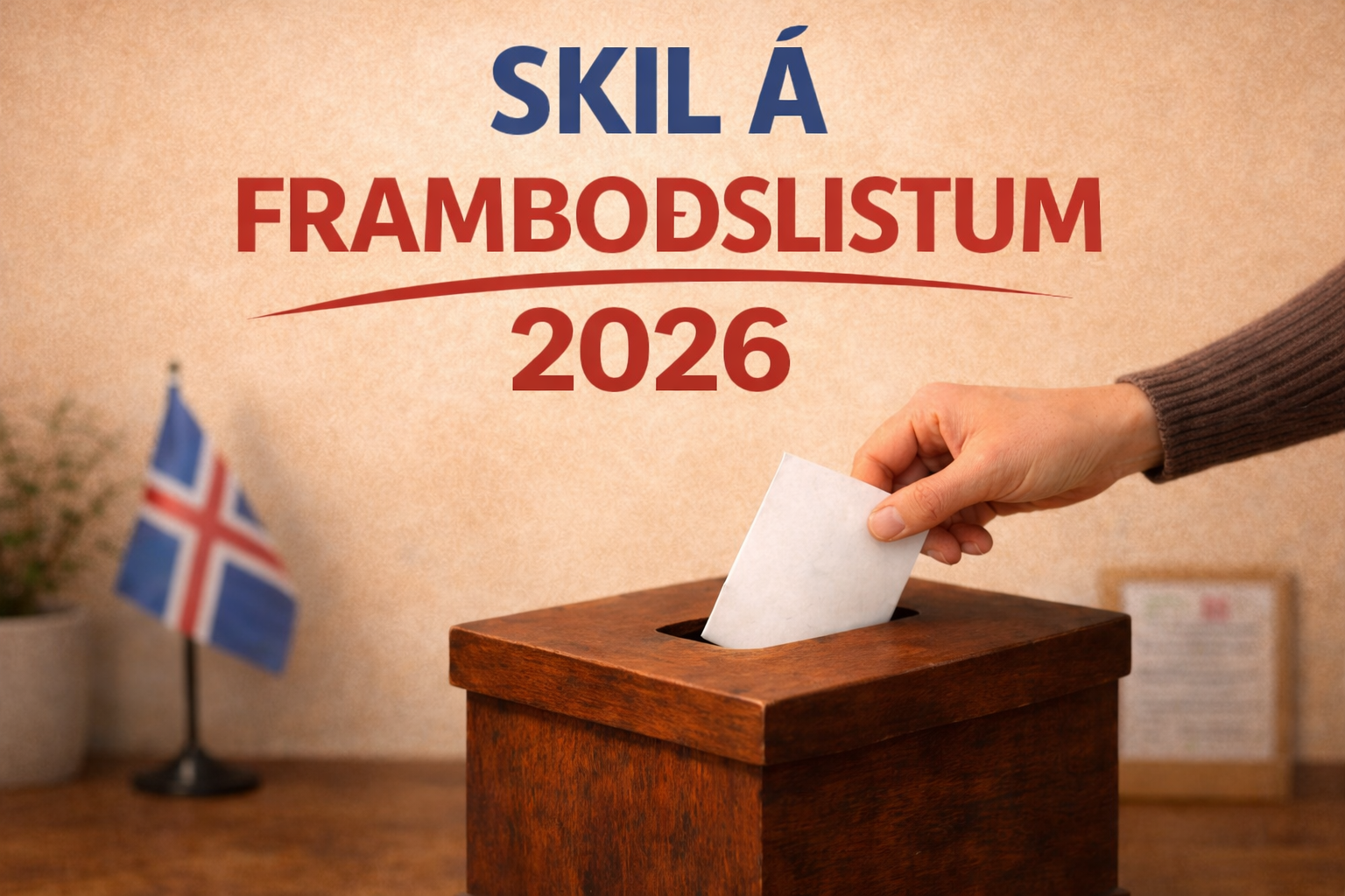 Featured image for “Skilafrestur framboðslista er 10. apríl 2026.”